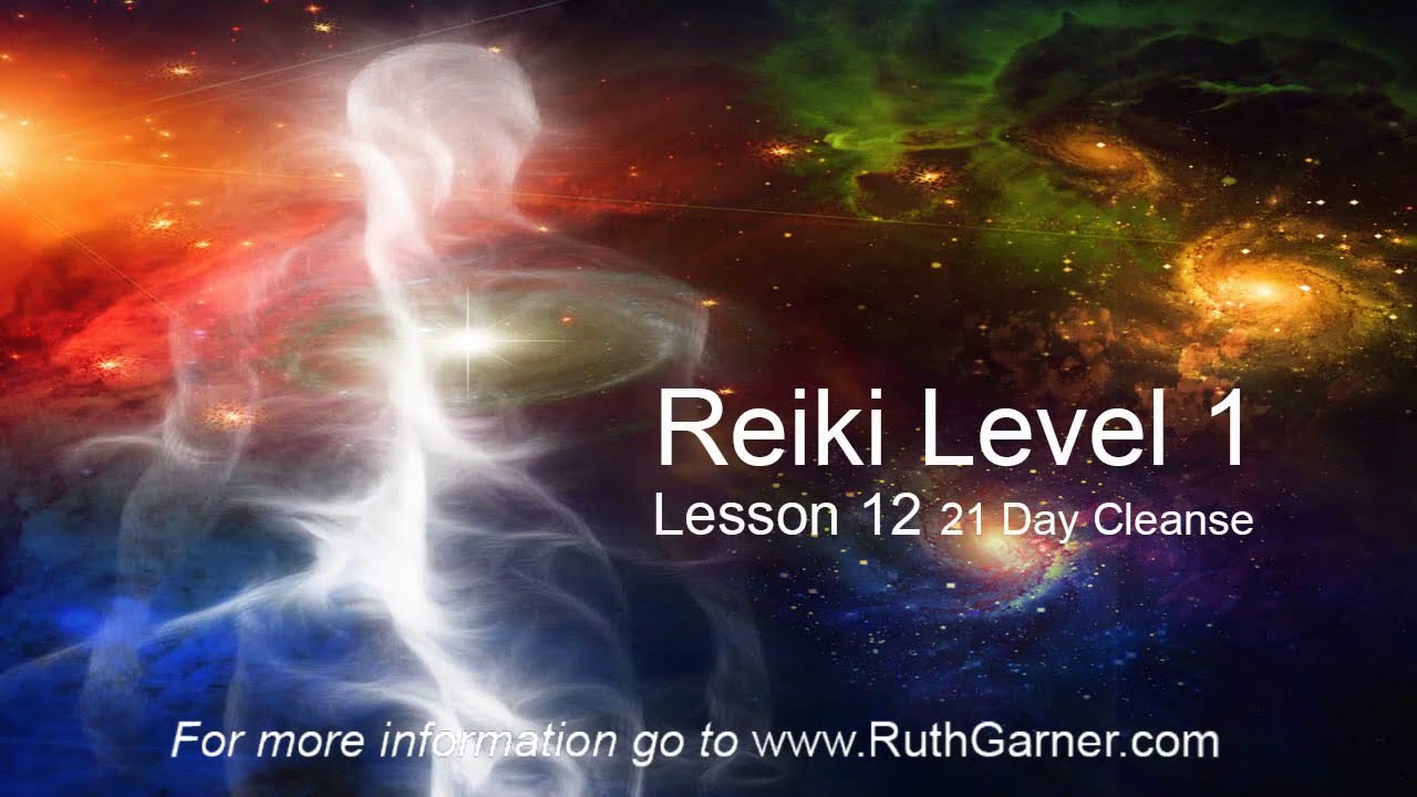 21 Day Cleanse Reiki 1 Lesson 12 YouTube