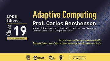 Adaptive Computing Class 19 - Project updates (1) - Prof. Carlos Gershenson