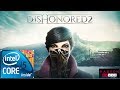 Dishonored 2 GamePlay On AMD Radeon RX 460 4 GB GDDR5 OC edition |1080P , 60 FPS|