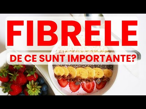 FIBRELE. Foarte importante in alimentatie!