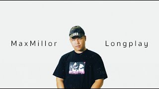 MaxMillor (LongPlay)