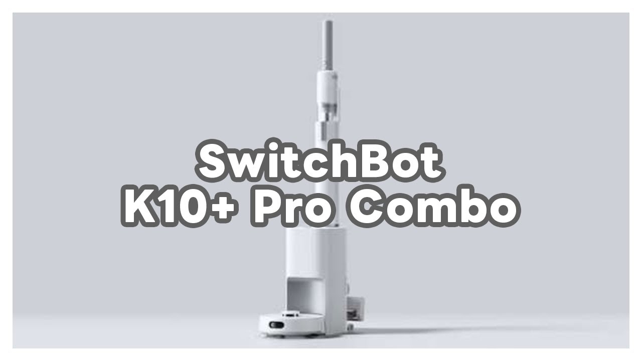 SwitchBot K10+ Pro Combo：世界最小級のロボット掃除機にスティック