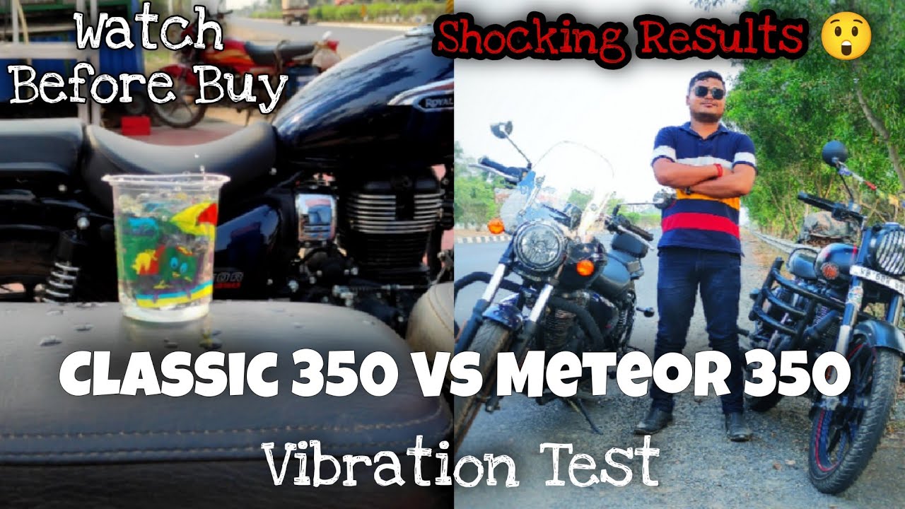 Royal Enfield meteor 350 Vs classic 350 Vibration test 2021 । Reduced or not?