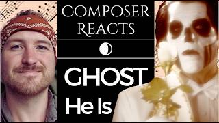 Composer Reacts to Ghost - He Is