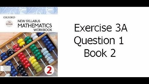 Exercise 3A Question no.1 ll Oxford New Syllabus Mathematics ll Chapter 3 ll Book 2 ll O Level Math
