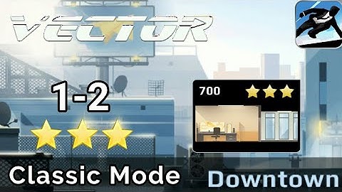 Story 1-2 - Vector - Classic Mode - Downtown - 100%, All Stars ! ( Android ) ✔
