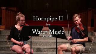 Hornpipe II from &quot;Water Music&quot; (Handel) - Violin Duet