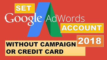 Set Google Adword account without Campaign Credit Card (2018)