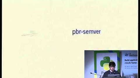 OpenStack MiniConf: Python Build Reasonableness and Semantic Versioning by Robert Collins (HP)