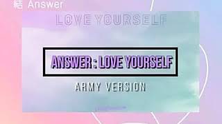 Answer : Love Yourself [ARMY VERSION]