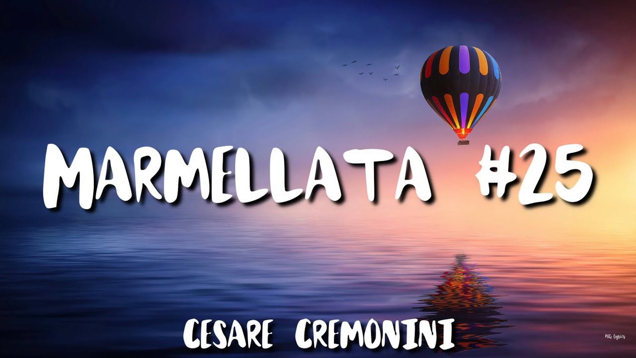 •Cesare Cremonini• Marmellata#25 (lyrics)