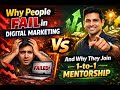 Why People Fail in Digital Marketing (And Why They Join 1-to-1 Mentorship) || #manojtek #setup
