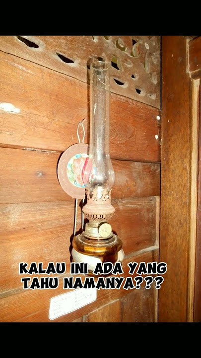 kalau di daerah saya namanya lampu petromak