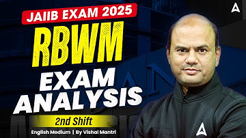 JAIIB RBWM Exam Analysis 2025 | JAIIB RBWM 2nd Shift Exam Analysis | JAIIB RBWM Exam Review Today