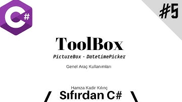 PictureBox ve DatetimePicter Kullanımı | C# Eğitim Serisi Bölüm: 5 | Hamza Kadir Kılınç