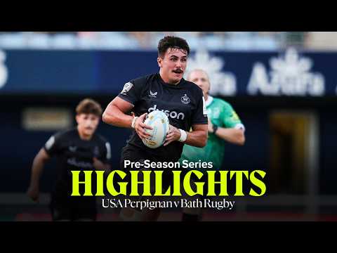 📺 Match Highlights: Perpignan v Bath Rugby | Pre-season series
