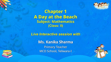 NCERT  Chapter 1A Day at the Beach  Subject: Mathematics   Class: II  Live