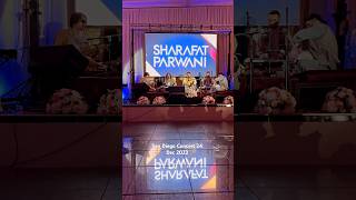 Sharafat Parwani San Diego Concert 24 December 2024