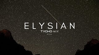 &#39;Elysian&#39; - Tycho Mix