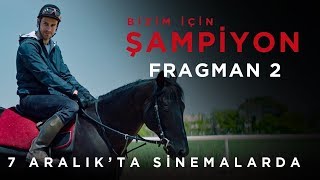 Şampiyon 2. Fragman Sinemalarda