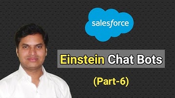 Salesforce Einstein Bots Part 6