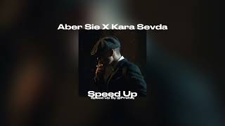 Aber Sie x Kara Sevda | Mix (Speed Up) Resimi