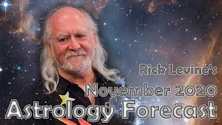 Rick Levine's Astrology Forecast: NOVEMBER 2020