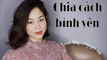 Chia Cách Bình Yên | Cover Nguyet Ha | Lyric