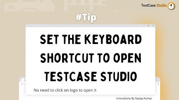 How to set keyboard shortcut to open TestCase Studio | Open TestCase Studio without clicking on logo