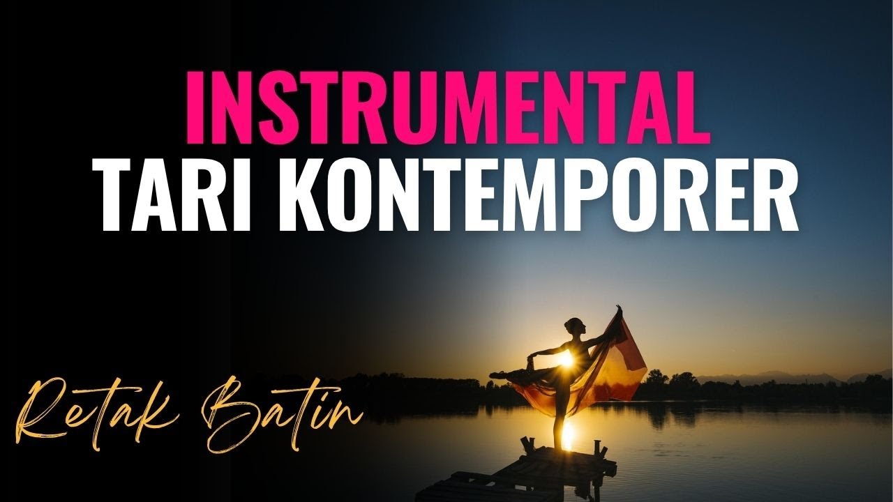 MUSIK INSTRUMENTAL KONTEMPORER | MUSIK TARI KONTEMPORER - RETAK BATIN