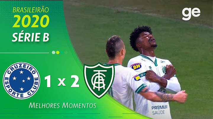 CRUZEIRO 1 X 2 AMÉRICA-MG | MELHORES MOMENTOS | 6ª RODADA BRASILEIRÃO SÉRIE B 2020 | ge.globo