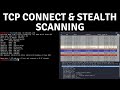 Nmap - TCP Connect & Stealth (SYN) Scanning