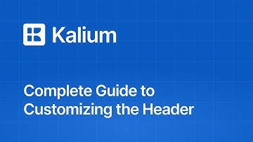 Complete Guide to Customizing the Header