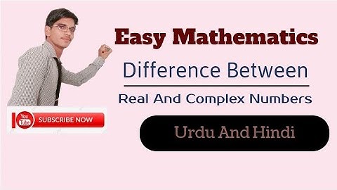 Real And Complex Numbers|Difference between Real And Imaginary numbers|Urdu And Hindi