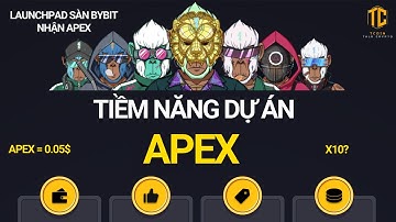 T295 Tiềm năng dự án APEX - Tham gia launchpad của bybit cùng Tcoin