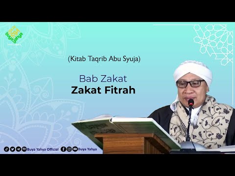 Bab Zakat: Zakat Fitrah | Mukhtasor Abi Suja (Taqrib) | Buya Yahya | 23 Agustus 2021