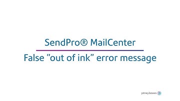 False "out of ink" error message on the SendPro MailCenter