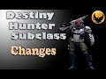 Destiny : Hunter Class Changes