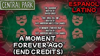 A Moment Forever Ago (End Credits) - Central Park - Español Latino