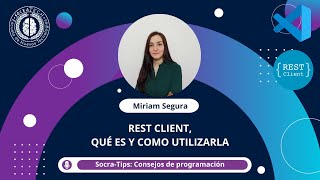 SocraTips - Qué es Rest Client de VSC y cómo utilizarlo - SocraTech