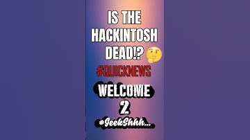 Is the Hackintosh Doomed!? #QuickNews #Opencore #Clover #Hackintosh #Olarilla