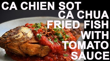 HOW TO MAKE EASY CA CHIEN SOT CA CHUA - FRIED FISH WITH TOMATO SAUCE