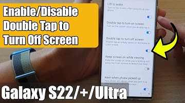 Galaxy S22/S22+/Ultra: How to Enable/Disable Double Tap to Turn Off Screen