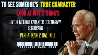 Untuk melihat sebenarnya seseorang: perhatikan 2 hal ini -psikologi Carl gustav Jung