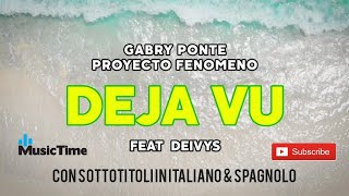 GabryPonte Proyecto Fenomeno Dejavu Traduzione in Italiano Lyrics Spagnolo Resimi