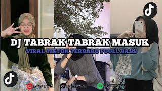 DJ PARTY TABRAK TABRAK MASUK/ VIRAL TIKTOK TERBARU FUULL BAASS