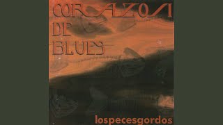 Video-Miniaturansicht von „Los Peces Gordos - El Blues del Barrio Oeste II“