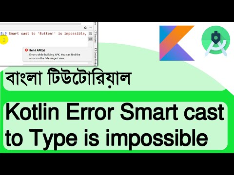 Fixing the Kotlin Error Smart cast to Type is impossible || Android Studio || Kotlin