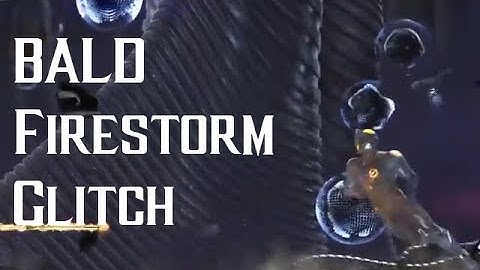 Firestorm Trait Glitch/Appearance Glitch