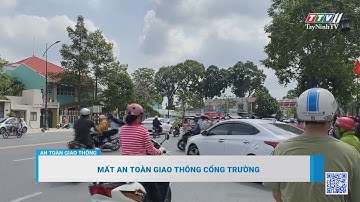 Mất an toàn giao thông cổng trường | An toàn giao thông | TayNinhTV